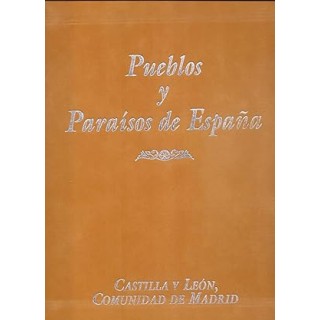 Pueblos y paraísos de España: Castilla y León, Comunidad de Madrid.